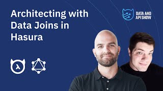 Architecting with Data Joins in Hasura using MongoDB and GraphCMS  The Data and API Show [upl. by Utica87]