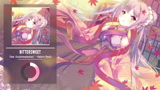 Bittersweet feat Kuishinboakachan w Nakarin Remix [upl. by Marba]