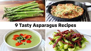 9 Easy amp Delicious Asparagus Recipes [upl. by Emorej775]