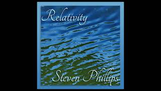 quotRelativity A Relaxing Piano Composition by Steven Phillipsquot [upl. by Schafer]