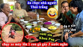 Cười Xỉu Khoa Pug Đi Ăn Chực Nhà Người Thái Trắng  Vứt Luôn Mercedes Chạy Xe Máy Lên A Pa Chải [upl. by Ardnohsed931]