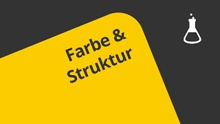 Struktur und Farbe  Chemie  Organische Chemie [upl. by Mcconnell68]