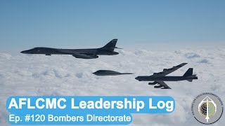 AFLCMC Leadership Log Episode 120 Bombers Directorate [upl. by Urion]