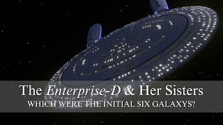 The EnterpriseD amp Her Sisters which were the initial six Galaxys [upl. by Decima]