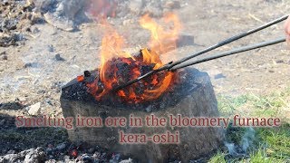 From ore to tanto knife  Part 2 Smelting iron ore in the bloomery keraoshi  knifemaking [upl. by Dimitry]