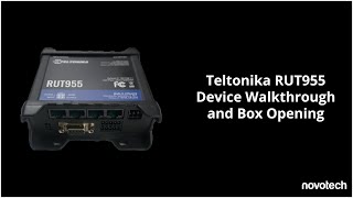 Teltonika RUT955 Device Walkthrough and Box Opening [upl. by Ynej]