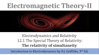 24a The relativity of simultaneity  Special Relativity  Electromagnetic TheoryII [upl. by Giordano527]