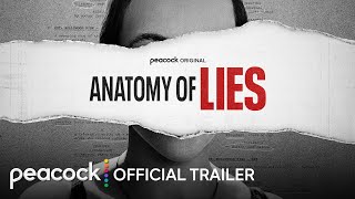 Anatomy of Lies  Official Trailer  Peacock Original [upl. by Reede44]