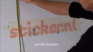 Instructiefilm stickers met snijteksten plakletters plakken [upl. by Lletnahc]