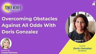 Overcoming Obstacles Against All Odds With Doris Gonzalez [upl. by Lark]