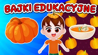 Bajki edukacyjne dla dzieci po polsku 🍲🎃🧡 [upl. by Teplica994]