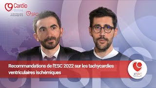 Recommandations de lESC 2022 sur les tachycardies ventriculaires ischémiques [upl. by Anaehr224]