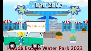 Walkthrough Hooda Escape Water Park 2023 [upl. by Gelya]