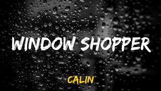 Calin – Window Shopper LYRICS [upl. by Hidie]