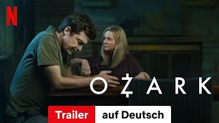 Ozark Staffel 4  Trailer auf Deutsch  Netflix [upl. by Anatol645]