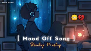 BREAKUP MASHUP  SAD LOFI 💔 [upl. by Mcclish]