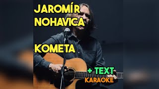 Jaromír Nohavica  Kometa  text karaoke lyrics [upl. by Annohs]