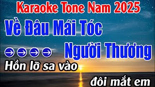 Về Đâu Mái Tóc Người Thương Karaoke Tone Nam Karaoke Lan Anh Beat Mới [upl. by Nolyk858]