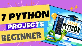 Python For Pure Beginners  7 Easy Projects To Get Started [upl. by Cosmo]