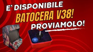 E uscito Batocera 38  Guardiamo insieme le novità [upl. by Wilber]