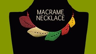 Multicolored Macramé Leaf Necklace  Tutorial [upl. by Nylatsyrc]