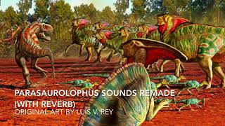 Parasaurolophus Sounds Remade [upl. by Blakelee]