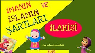 imanın ve islamın şartları şarkısı [upl. by Johansen875]