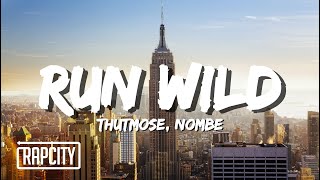 Thutmose  Run Wild ft NoMBe Lyric Video [upl. by Asquith]