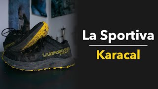 La Sportiva Karacal Trail Running Shoe Review [upl. by Riebling]