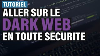 Comment aller sur le Dark Web Darknet  Tutoriel 100 SAFE [upl. by Aikam]