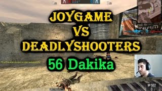 DeadLyShooteRs Vs JOYGAME  56 DAKİKA  BLoodRappeR [upl. by Weed]