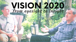 OFFICIAL TRAILER Vision 2020 From Eyesight To Insight [upl. by Eetnuahs]