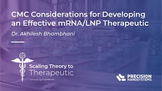 CMC Considerations for Developing an Effective mRNALNP Therapeutic [upl. by Arammahs]