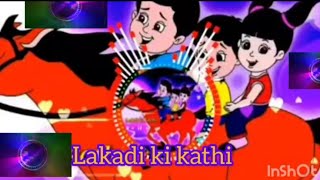 Lakdi ki Kathi DJ Remix Song [upl. by Jewell]