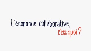 L économie collaborative cest quoi [upl. by Reemas]