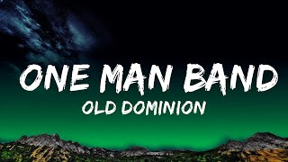 Old Dominion  One Man Band Lyrics Lyrics [upl. by Chiarra813]