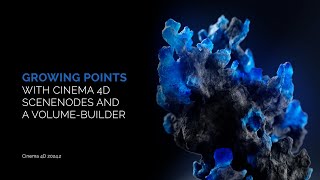 Growing Points with Cinema 4D Scene Nodes and a VolumeBuilder [upl. by Aivizt950]