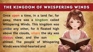 Learn English Through Story  The kingdom Of Whispering Winds [upl. by Gilberta115]