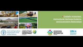 WEBINAR Globally Important Agricultural Heritage Systems and Ecosystem Restoration [upl. by Yeta837]