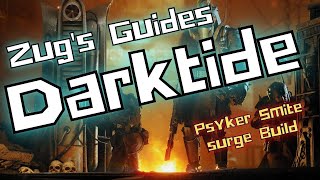 Warhammer 40K Darktide Secrets of the Machine God  Psyker Smite surge Build [upl. by Molohs]