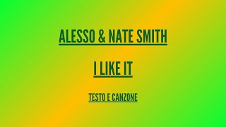 Alesso amp Nate Smith  I Like it  Traduzione Italiano [upl. by Akcinahs]