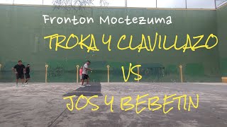 TROKA Y CLAVILLAZO VS JOS Y BEBETIN SEGUNDO PARTIDO FRONTON MOCTEZUMA [upl. by Eanehs]