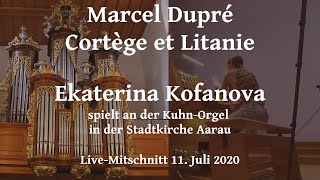 Marcel Dupré Cortège et Litanie op 19 Nr 2 Organ Ekaterina Kofanova [upl. by Treblah]