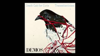 Death Cab For Cutie  Transatlanticism Demos  quotPassenger Seatquot Audio [upl. by Erdei781]