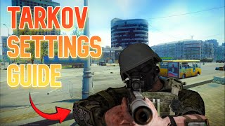 TARKOV SETTINGS GUIDE Graphic Settings Keybinds Macros and More  Escape From Tarkov [upl. by Leanor256]