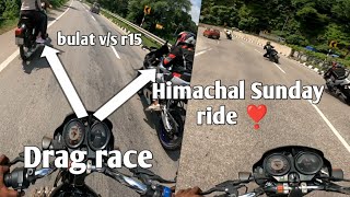 Sunday ride pr drag race 😀 150cc bike aor 100 bulat 350cc ki drag race 💪💪 Himachal viralvideo [upl. by Adehsor]