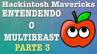 Hackintosh Mavericks  Entendendo o Multibeast  Parte 3 [upl. by Uolymme570]