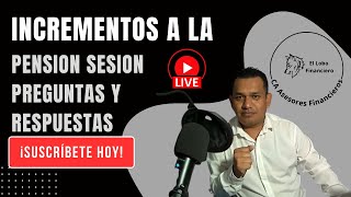 Incrementos a las pensiones  Sesion Preguntas y respuestas 23 nov [upl. by Sumer]