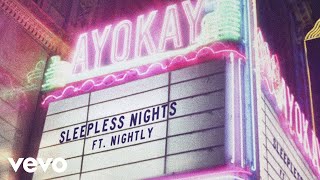 ayokay Nightly  Sleepless Nights Official Audio ft Nightly [upl. by Eilsehc]