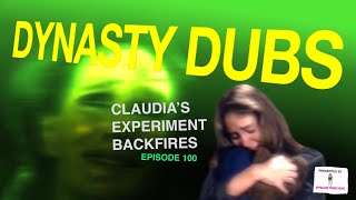 Dynasty Dub 100 Claudias Experiment Backfires  Presented by APPALLING TRASH [upl. by Ofelia491]